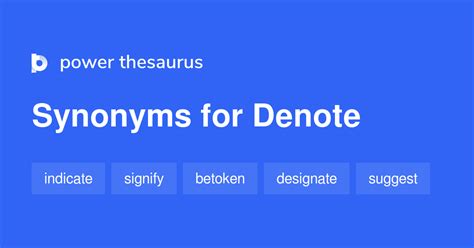 Find 41 different ways to say DENOTE, along with antonyms, related words, and example sentences at Thesaurus. . Denote synonym